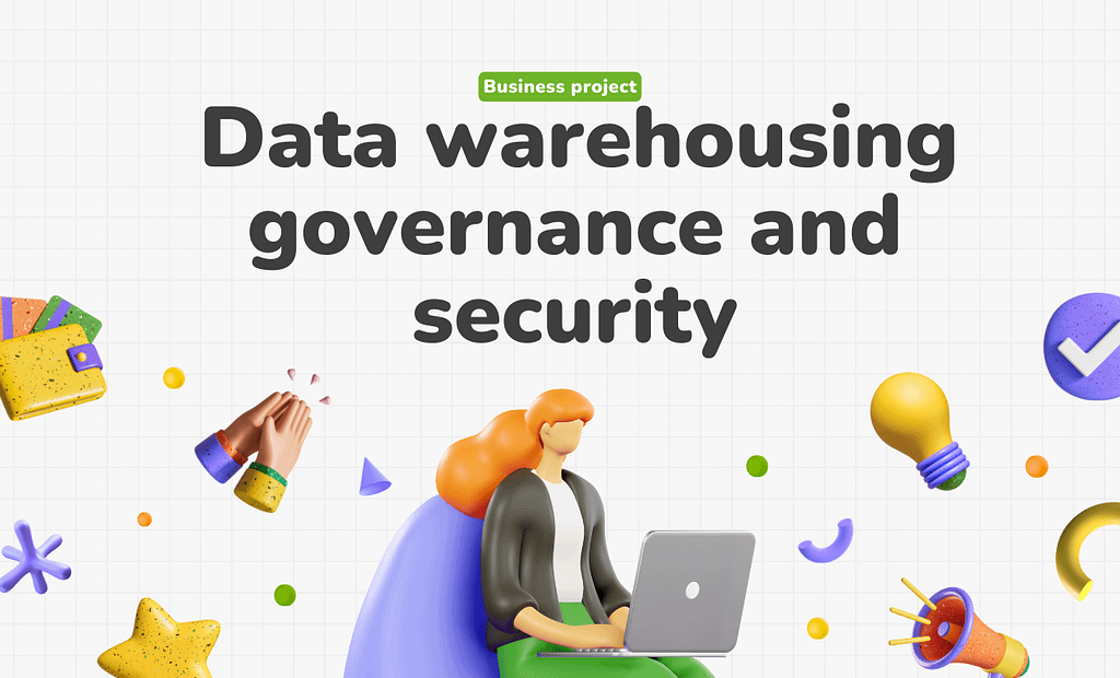 5 procedures to records  Data warehousing governance and safety